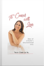 To Cancer With Love - Diary Of A Doctors Unconventional Wife