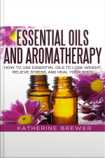 Essential Oils And Aromatherapy