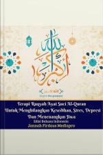 Terapi Ruqyah Ayat Suci Al-quran Untuk Menghilangkan Kesedihan, Stres, Depresi Dan Menenangkan Jiwa Edisi Bahasa Indonesia