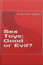 Sex Toys: Good Or Evil?