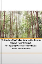 Terjemahan Dan Makna Surat 108 Al-kautsar (nikmat Yang Berlimpah) The River Of Paradise Versi Bilingual
