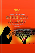 Sherlock Holmes: The Curse Of A Native: A Short Mystery