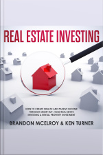 Real Estate Investing: How To Create Wealth And Passive Income Through Smart Buy, Hold Real Estate Investing, Rental Property Investment  Make Money Fast
