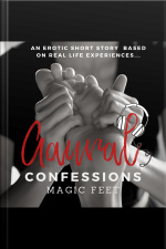 Magic Feet An Erotic True Confession