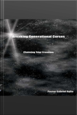 Breaking Generational Curses: Claiming Your Freedom