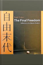 The Final Freedom - Reflections Of A Master Student
