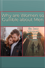 Why Are Women So Gullible About Men