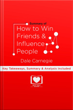 Summary Of How To Win Friends And Influence People By Dale Carnegie