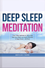 Deep Sleep Meditation: 1 Hour Guided Meditation For Better Sleep, Daily Stress Relief, Less Anxiety, Relaxation,  Happy Dreams - With Music (self Hypnosis, Breathing Exercises,  Techniques To Relax  Sleep)