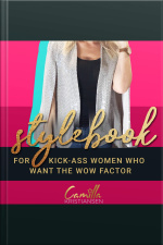 Stylebook: For Kick-ass Women Who Want The Wow Factor