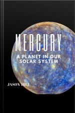 Mercury: A Planet In Our Solar System