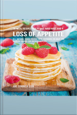 36 Meal Recipes For People Who Have Had A Loss Of Appetite