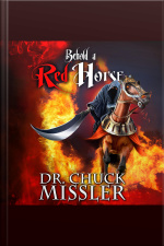 Behold A Red Horse: Wars And Rumors Of Wars