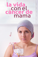 La vida con el cáncer de mama
