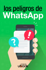 Los peligros de WhatsApp