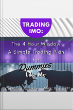 Trading Imo: The 4 Hour Window. A Simple Trading Plan For Dummies Like Me