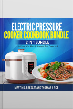 Electric Pressure Cooker Cookbook Bundle: 2 In 1 Bundle, Air Fryer Cookbook, Instant Pot Cookbook