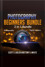Photography Beginners Bundle: 2 In 1 Bundle, Photography, Digital Camera