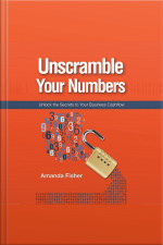 Unscramble Your Numbers - Unlock The Secrets To Your Business Cashflow