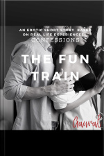 The Fun Train: An Erotic True Life Confession