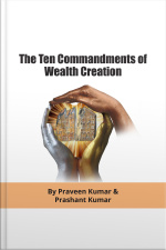 The Ten Commandments Of Wealth Creation