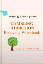 Gambling Addiction Recovery Workbook