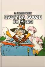 Mother Goose In Prose
