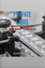 Private Label - Build Your Brand And Boost Your Sales -