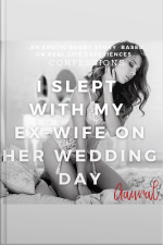 I Slept With My Ex Wife On Her Wedding Day