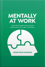 Mentally At Work: Optimising Health And Business Performance Through Connection