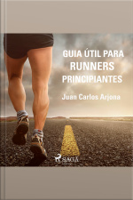 Guía Útil Para Runners Principiantes