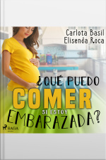 ¿qué Puedo Comer Si Estoy Embarazada?