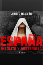 España Insólita Y Misteriosa