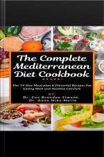 The Complete Mediterranean Diet Cookbook: The 14-day Meal Plan  Flavorful Recipes For Eating Well And Healthy Lifestyle