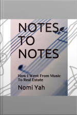 Notes To Notes: How I Went From Music To Real Estate