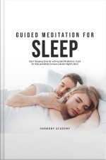 Guided Meditation For Sleep: Start Sleeping Smarter With Guided Meditation, Used For Kids And Adults To Have A Better Nights Rest!