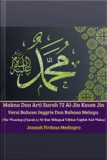 Makna Dan Arti Surah 72 Al-jin Kaum Jin Versi Bahasa Inggris Dan Bahasa Melayu (the Meaning Of Surah 72 Al-jinn Bilingual Edition English And Malay)