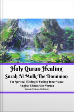 Holy Quran Healing Surah Al Mulk The Dominion For Spiritual Healing  Finding Inner Peace English Edition Lite Version