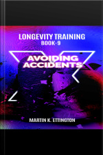 Longevity Training Book-9 Avoiding Accidents