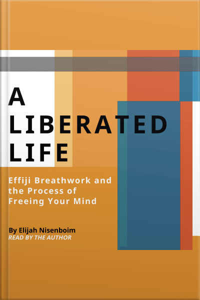 A Liberated Life: Effiji Breathwork And The Process Of Freeing Your Mind