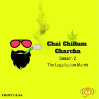 1: CHAI CHILLUM CHARCHA | Season 2 | The Legalisation March EPISODE 1