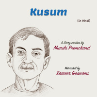 कुसुम - मुंशी प्रेमचंद की लिखी कहानी Kusum - A Story written by Munshi Premchand