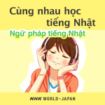 Cùng Nhau Hc Ting Nht - Ài Phát Thanh Nht Bn Nhk World