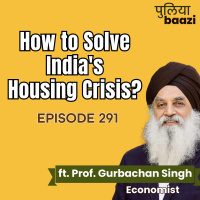 झुग्गी झोपड़ियों का समाधान है सौ नये शहर। How to Solve India’s Housing Crisis? ft. Prof. Gurbachan Singh