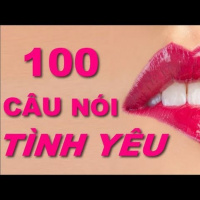 100 Câu nói hay về TÌNH YÊU - Chưa Yêu Đừng Xem!