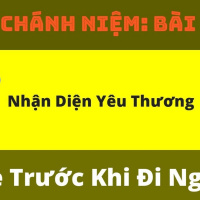 Bài Tập Chánh Niệm 3- Nhận Diện Yêu Thương (Bí Quyết hạnh Phúc)