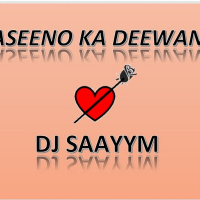 Haseeno Ka Deewana (Dhol VS EDM) - DJ SAAYYM