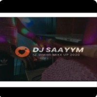 12. DJ SAAYYM Diwali Mixx Up 12 Re-do (High Quality)