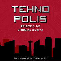 Tehnopolis 141: JMBG na izvolte