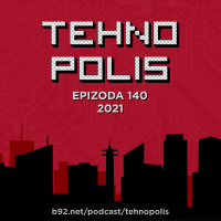 Tehnopolis 140: 2021